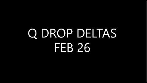 Q DROP DELTAS FEB 26