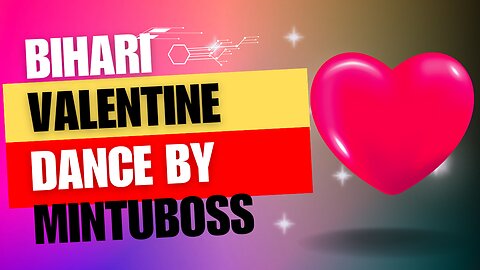 Bihari Valentine Day | Bollywood Song