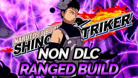 Naruto Shinobi Striker The BEST NON DLC Ranged Build