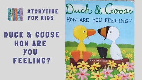 @Storytime for Kids | Duck & Goose | How Are You Feeling? by Tad Hills