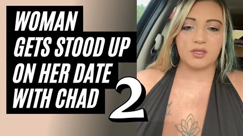 Woman Gets Stood Up On Her Date With Chad. # 2. Girl Stood Up On First Date.