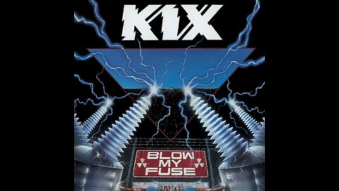 Kix - Blow My Fuse