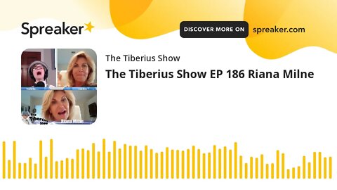 The Tiberius Show EP 186 Riana Milne