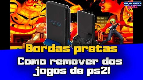 Tutorial PS2 - Como tirar as bordas pretas em TVs modernas!