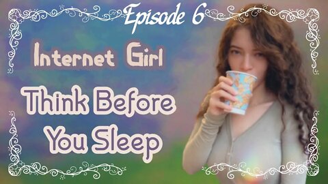 Internet Girl (Episode 6)Think Before You Sleep Talks with Brittany Venti