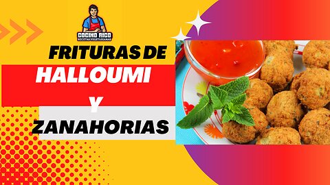 Frituras de Halloumi y Zanahorias Receta Facil y Rapida (Fritters)