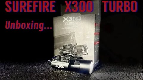 Surefire X300 Turbo - UNBOXING