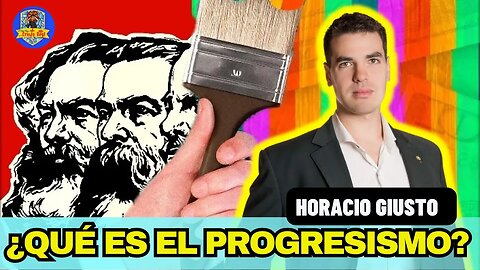 ¿QUÉ ES EL PROGRESISMO? HORACIO GIUSTO, FILÓSOFO, DOCENTE Y DEFENSOR DE LA VIDA Y DE LA VERDAD