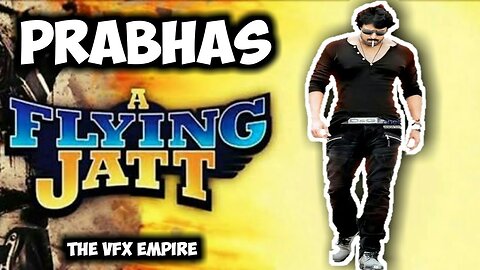 Prabhas as A FLYING JATT - THE VFX EMPIRE