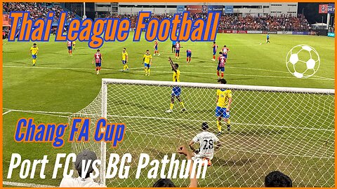 Port FC vs BG Pathum 20 November 2024 - Thai FA Cup 2024–25 - Thai League Football