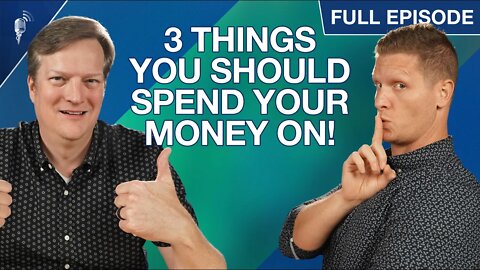 3 Things You SHOULD Spend Money On (Even During a Recession)