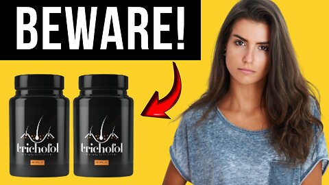 Trichofol ((⛔️⚠️BEWARE!!⛔️⚠️)) Trichofol pills - Does trichofol work - Does trichofol works - Review