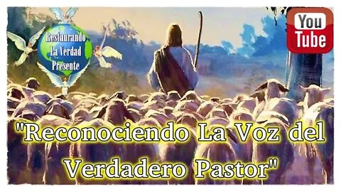 155. Reconociendo La Voz del Verdadero Pastor