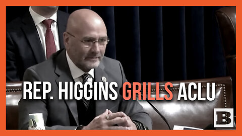 Rep. Clay Higgins GRILLS ACLU Lawyer About 85,000 Children LOST by the Biden Admin