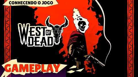 West of Dead | Conhecendo o Jogo