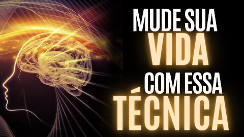 Tecnica SUBCONSCIENTE para MUDAR A SUA VIDA de vez!