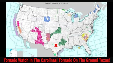 Tornado Watch And Tornado On The Ground Texas May 23rd 2022!