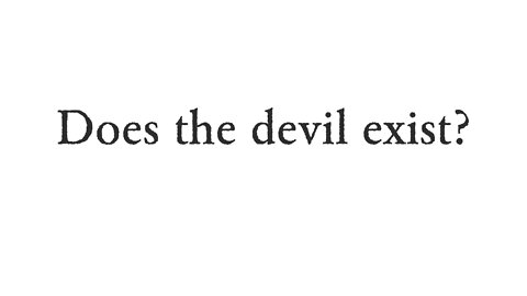 Does the devil exist? - Faith Foundations with Dr. Todd Baker