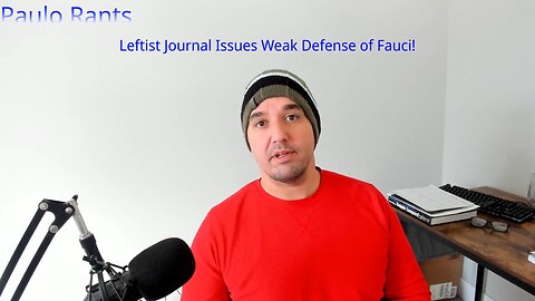 Leftist Journal Issues Weak Support for Fauci!