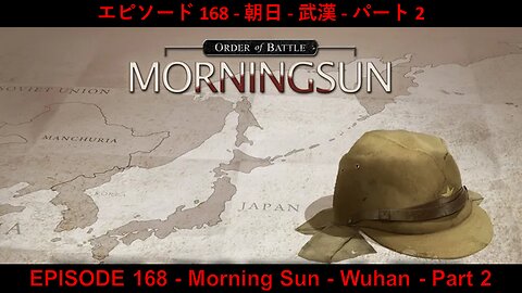 EPISODE 168 - Morning Sun - Wuhan - Part 2