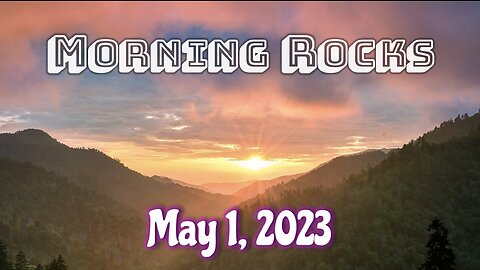 🌄 *Maybe* Morning Rocks - 5.1.23 🐟