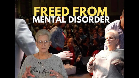 Set Free from a Mental Disorder