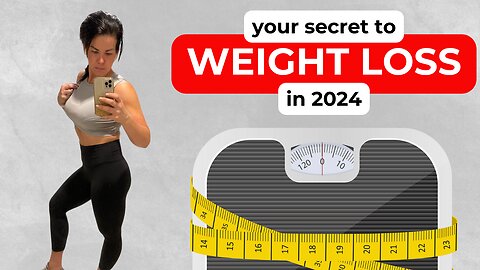 Your Secret To Losing Weight in 2024