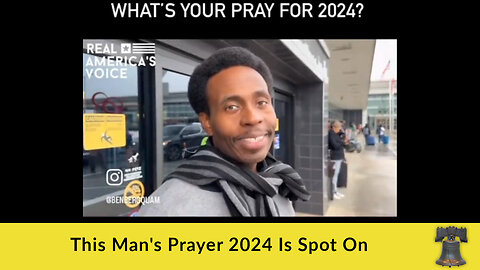 This Man's Prayer for 2024 Is Spot One