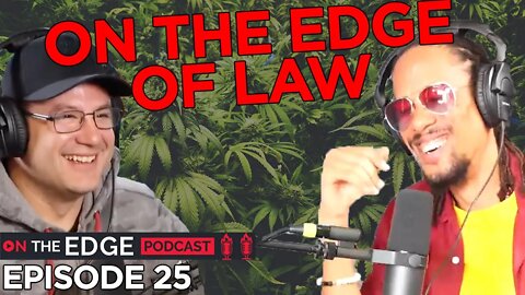 From Law School To Legal Plants - On The Edge Podcast with Jumane Redway - Episode 25