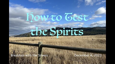 How to Test the Spirits - Breakfast with the Silvers & Smith Wigglesworth Dec 4