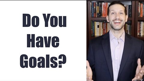 Do You Have Goals?