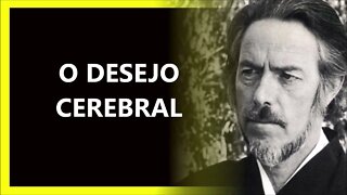 O DESEJO CEREBRAL, ALAN WATTS DUBLADO