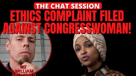 ETHICS COMPLAINT FILED AGAINST CONGRESSWOMAN! | THE CHAT SESSION