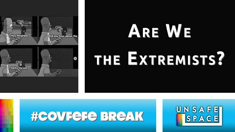 [#Covfefe Break] Are We the Extremists? With Az (a.k.a. HeelvsBabyface)