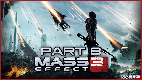 Mass Effect 3 (PS3) Playthrough | Part 8 (No Commentary)