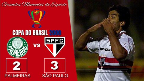 PALMEIRAS 2X3 SÃO PAULO - Quartas De Final - Copa Do Brasil 2000 (Inesquecível Gol de Letra do Raí)