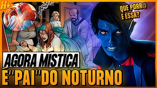 X-MEN - MÍSTICA VIROU LESBIC4 E WOKES MUDARAM ORIGEM DE NOTURNO