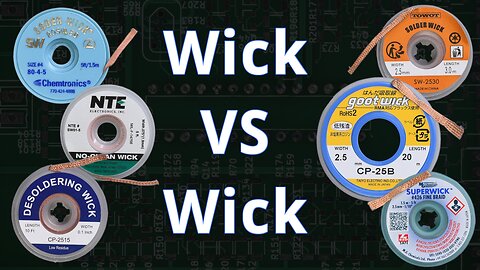 Wick Vs Wick – Desolder Braid Comparison