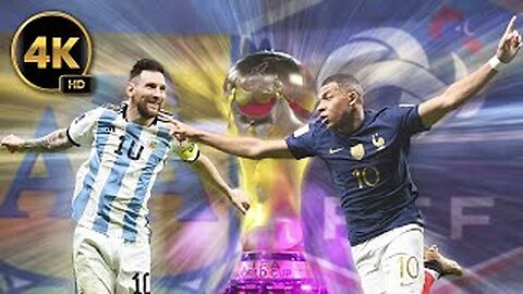 Argentine - France Finale FIFA World Cup QATAR 2022 4K