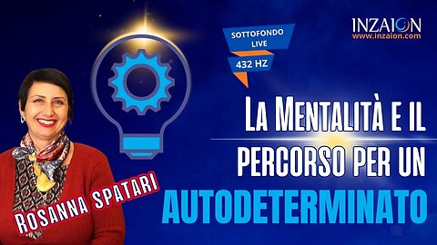 LA MENTALITÀ E IL PERCORSO PER UN AUTODETERMINATO - Rosanna Spatari - Luca Nali