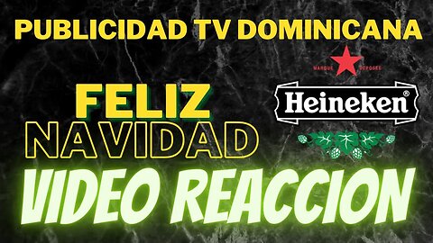 VIDEO REACCION - HEINEKEN en NAVIDAD