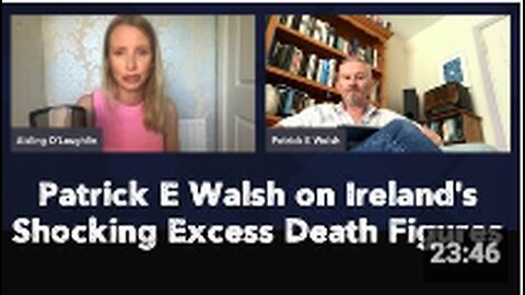 Patrick E Walsh on Ireland's Shocking Excess Death Figures