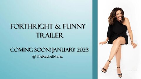 THE RACHEL MARIA: PREMIERE TRAILER for FORTHRIGHT & FUNNY