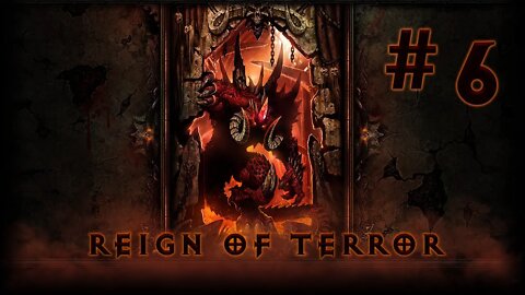 Reign of Terror (Diablo 2 Remake Mod): The Descent Begins! (#6)