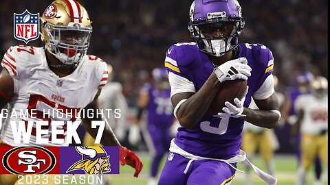 San Francisco 49ers vs. Minnesota Vikings | 2023 Week 7 Game Highlights