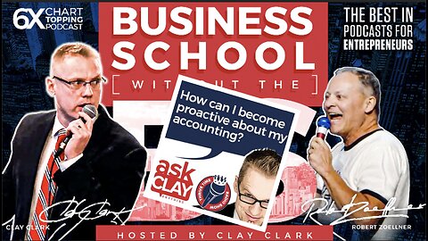 Business | How Can I Become Proactive About My Accounting | Ask Clay Anything