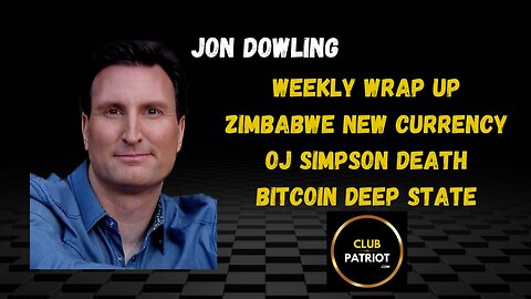 Jon Dowling Weekly Wrap Up Latest News Updates