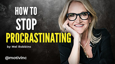 HOW TO STOP PROCRASTINATING | Mel Robbins