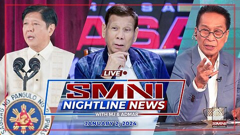 LIVE: SMNI Nightline News with MJ Mondejar and Admar Vilando | January 2, 2024