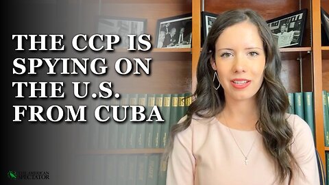 The CCP is Spying on the U.S. From Cuba